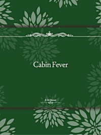 Cabin Fever/B. M. Bower