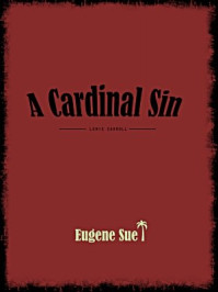 A Cardinal Sin/Eugene Sue