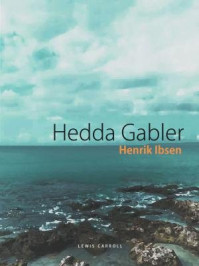 Hedda Gabler/Henrik Ibsen