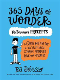 365 Days of Wonder: Mr. Browne‘s Precepts/R. J. Palacio