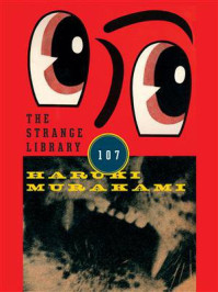 The Strange Library/Haruki Murakami