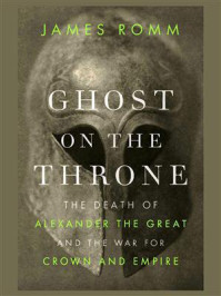Ghost on the Throne/James Romm