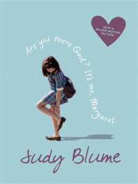 Are You There God? It‘s Me, Margaret/Judy Blume