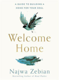 Welcome Home/Najwa Zebian