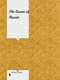 The Queen of Hearts/Wilkie Collins
