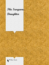 The Surgeons Daughter/Walter Scott