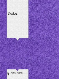 Esther/Henry Adams