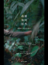 森林如何思考 : 超越人类的人类学/爱德华多·科恩-mob/epub/azw3/pdf电子书免费下载/书单推荐16km电子书